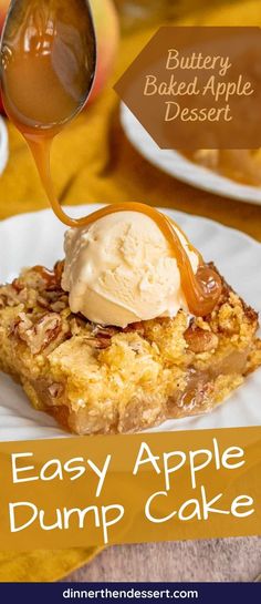 an easy apple dump cake with ice cream and caramel syrup on top is shown