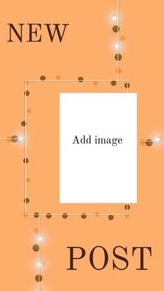 an orange background with dots and the words'add image post'in black ink