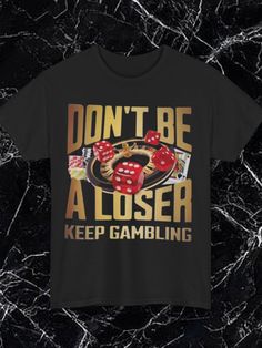 Funny Meme TShirt, Dont Be A Loser, Keep Gambling Joke Tee, Gift Shirt, Parody Tees, Funny Meme, Viral Shirt, Funny Gift Tee, Gag Gift, Gift Shirt, parody, joke, gag, gift, sassy, sarcastic, tiktok, twitter  .: 100% ring-spun cotton .: Runs true to size Funny Statements, Meme Tshirts, Viral Trend, Funny Meme, Gag Gifts, Funny Gifts