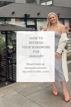 A new year means it's time to refresh your wardrobe! ​ ​Use this style guide to refresh and cleanse your closet for January!