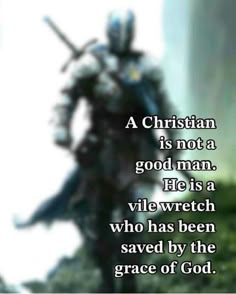 an image of a knight standing in the grass with a bible quote on it that says,