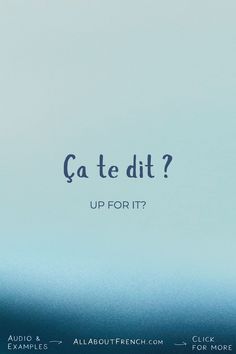 the words cate dit? up for it?