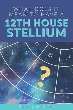 a blue background with the words what does it mean to have a 12th house stellarum?