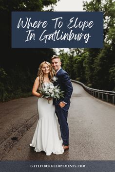 a bride and groom standing on the road with text overlay where to slope in gatluwug