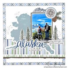 a scrapbook page with an image of two people standing in front of trees and the words alaska