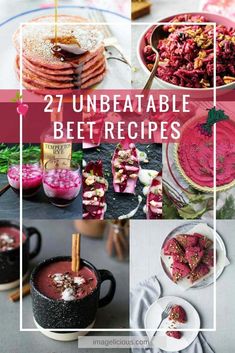 the collage shows different types of desserts and drinks with text overlay that reads 27 unbeatable beet recipes