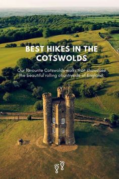 an aerial view of a castle with the words best hikes in the cotswolds