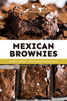 mexican brownies are stacked on top of each other with the words, fudgey, most, and super chocolate