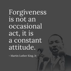 martin luther king with a quote on it that says, forigness is not an occasional act, it is a constant attitude