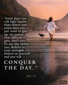 a woman running on the beach with a dog in front of her and an inspirational quote about conquer the day