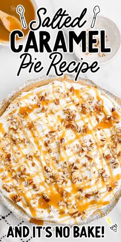 an image of a pie with caramel toppings on it and the title says salted caramel pie recipe and it's no bake