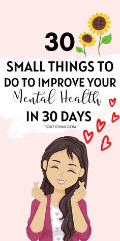 a woman smiling with the text 30 small things to do improve your mental health in 30 days