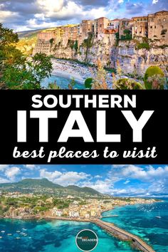 the coastline in southern italy with text overlay that reads, southern italy best places to visit