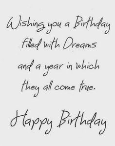 a birthday card with the words, wishing you a birthday filled with dreams and a year in which they all come true