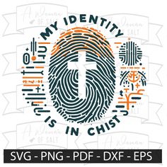 a fingerprint with the words, my identity is in christ and an orange cross on it