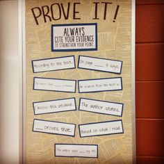 a bulletin board with some writing on it that says, prove it always gets your evidence