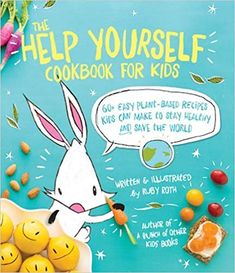 the help yourself cookbook for kids is shown on a table with vegetables and fruit