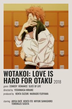 an anime poster with the words wotako love is hard for otaku