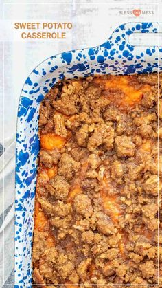 a casserole in a blue and white dish with the words sweet potato casserole above it