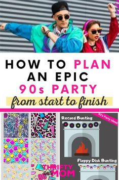 how to plan an epic 90's party from start to finish with pictures and text