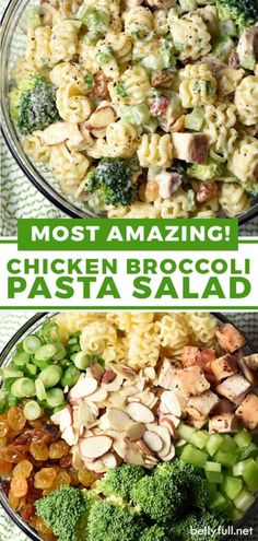 two bowls filled with pasta and broccoli next to the words most amazing chicken broccoli pasta salad