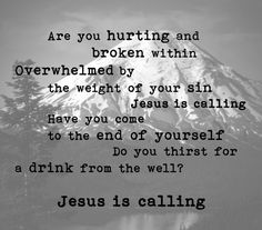 a black and white photo with the words jesus is calling in front of a mountain