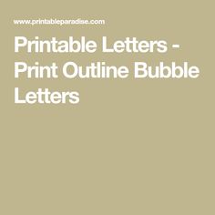 the printable letters - print outline bubble letters are easy to read and can be used for