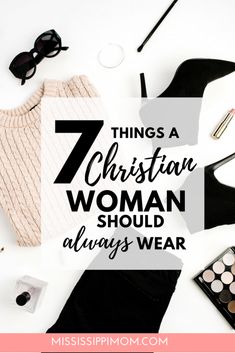 the 7 things a christian woman should always wear