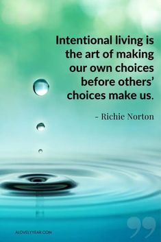 a quote on water with the words, international living is the art of making our own choices