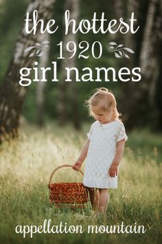 Hottest 1920 Girl Names - Appellation Mountain Dutch Girl Names, Baby Names Uk, Preppy Girl Names, Boyish Girl Names, Strong Girl Names, Traditional Girl Names, Southern Girl Names, English Baby Girl Names, Biblical Girl Names