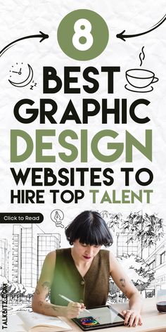 a woman sitting at a table with an ipad in front of her and the title 8 best graphic design website to hire top talent