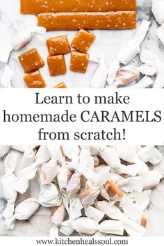 homemade caramels with text overlay that reads learn to make homemade caramels from scratch