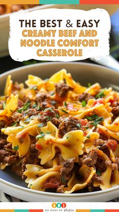 the best and easy creamy beef and noodle comfort casserole in a bowl