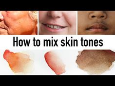 four different types of skin tones with the words how to mix skin tones