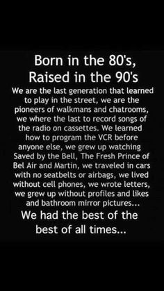 an advertisement with the words born in the 80's raised in the 90's