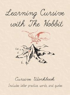 a book cover with an image of a mountain and the words learning cursive with the hobbot