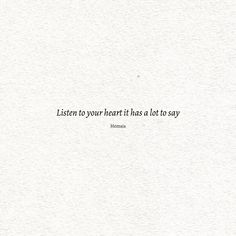 a white paper with the words listen to your heart it has a lot to say