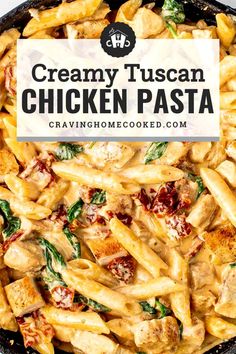 creamy tuscan chicken pasta in a skillet with the title overlay reading creamy tuscan chicken pasta