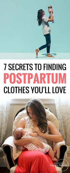 a woman holding a baby in her arms with the words 7 secrets to finding postpartum clothes you'll love