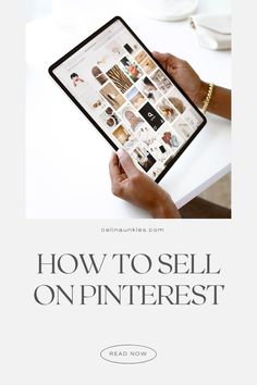 a person holding an ipad with the text how to sell on pinterest