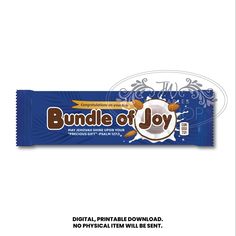 a bar of chocolate with the word bundle of joy on it's wrapper