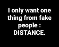 the words i only want one thing from fake people distance