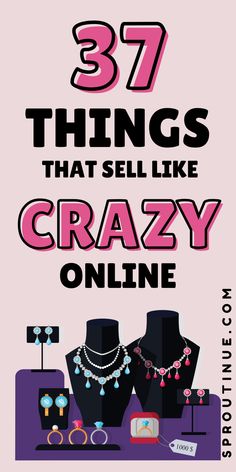 a poster with the words 37 things that sell like crazy online