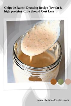 a spoon full of food sitting in a jar with the words chipot ranch dressing recipe low