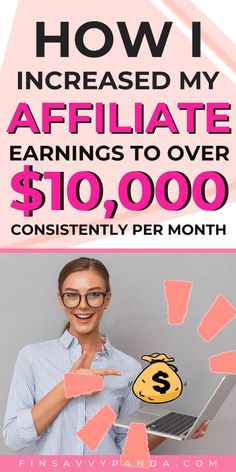 a woman holding a laptop with the words how i purchased my affiliate earnings to over $ 10, 000