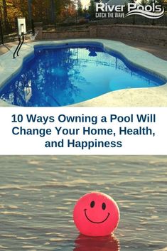 a pool with a smiley face on it and the words 10 ways owning a pool will change your home, health, and happiness