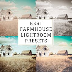 the best farmhouse lightroom presets