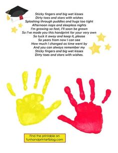 a hand and foot print with the words, sticky fingers and wet toes splathing through puddles and hugs too