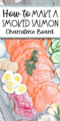 how to make a smoked salmon charcute board