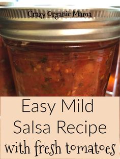 easy mild salsa recipe with fresh tomatoes in a mason jar and text overlay that reads easy mild salsa recipe with fresh tomatoes